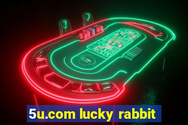 5u.com lucky rabbit